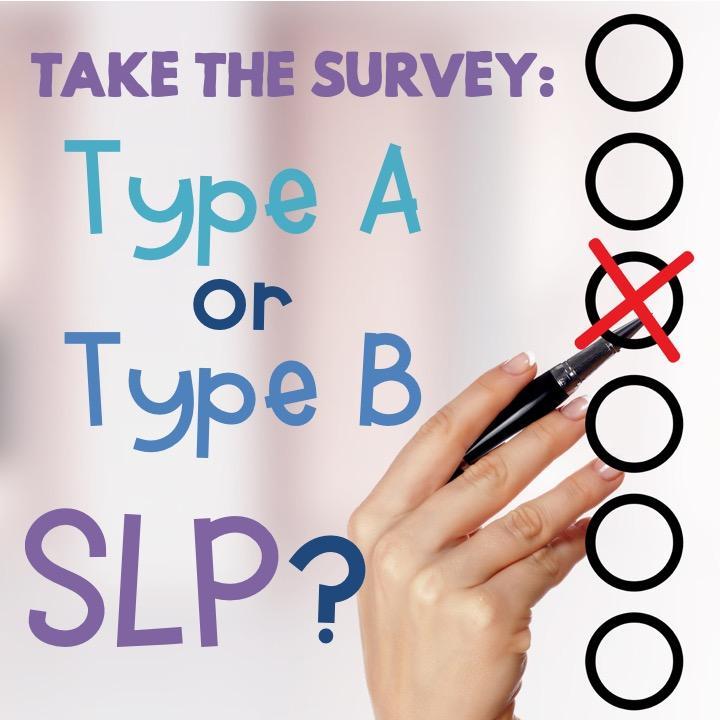 Take This Quiz To Determine If You Are A Type A Or Type B SLP — How ...